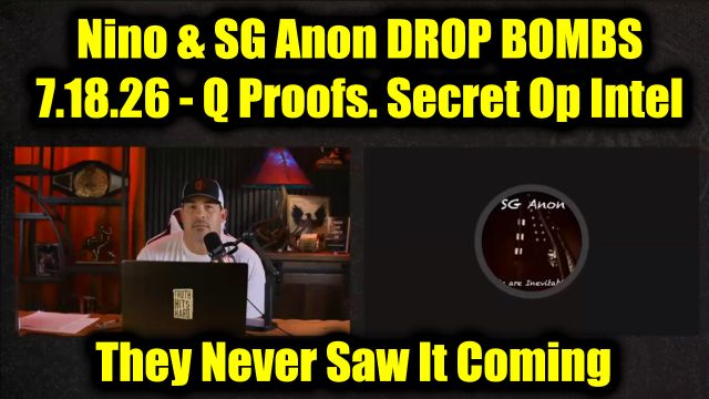 David Nino Rodriguez & SG Anon Drop Bombs 7.18.26 - Q Proofs Secret Op Intel