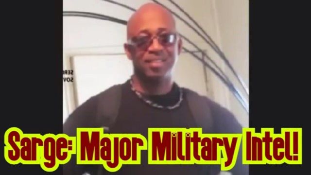 Sarge Major Intel 7.18.26 - Deep State in Full Panic