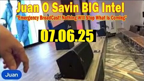 Juan O Savin & Mel Carmine BIG Intel July 6- 'Emergency BroadCast! Nothing Will Stop What Is Coming'