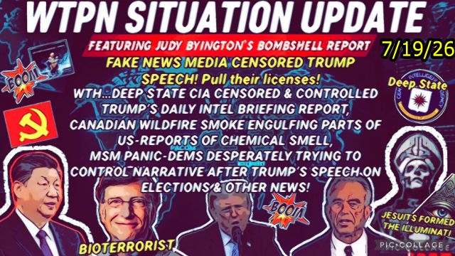 Judy Byington, Juan O Savin & Trump Breaking News 7.19.26 - We Have It All! We Caught Them All! 
