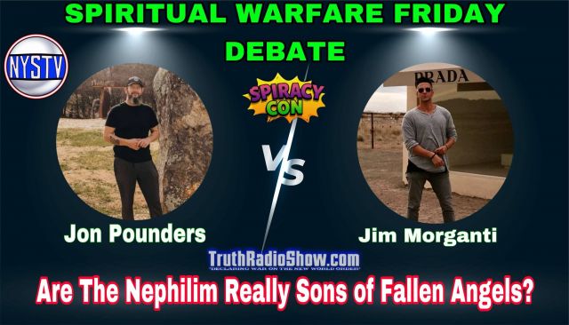 EPIC DEBATE! Are The Nephilim Really Sons of Fallen Angels? - Spiritual Warfare Friday Live 9pm et